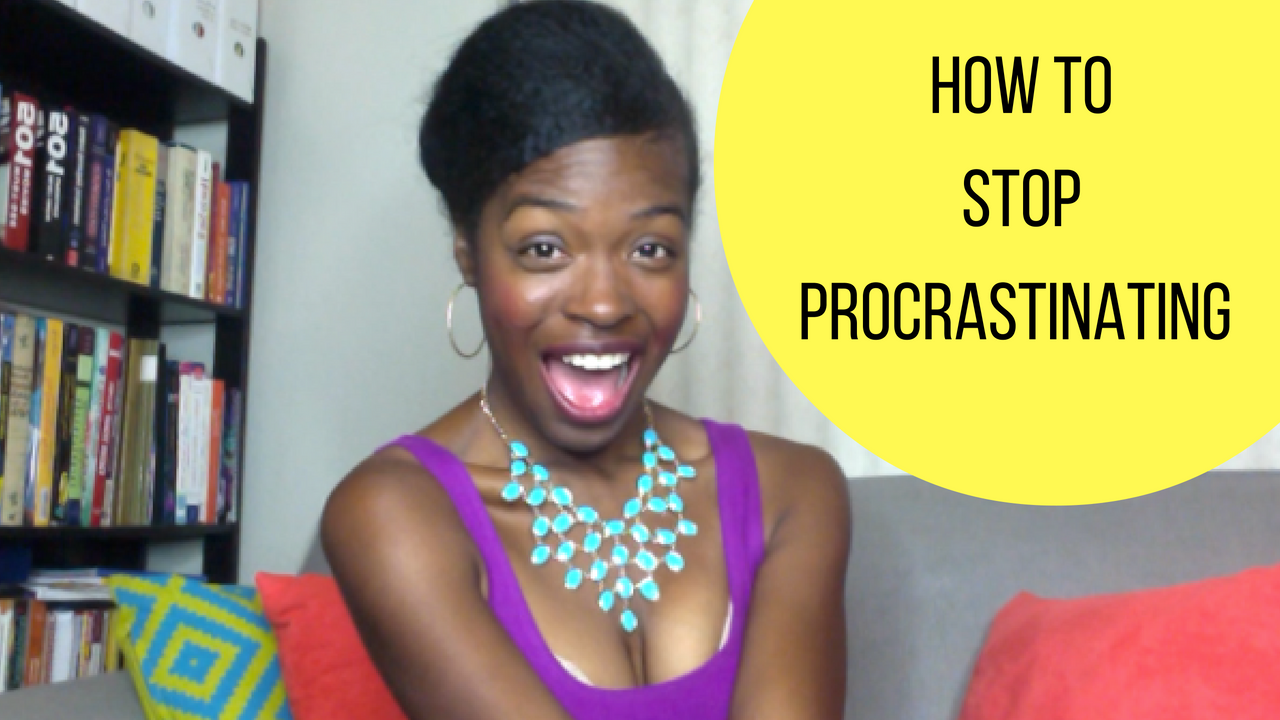 How to Stop Procrastinating – Ask Chauntel