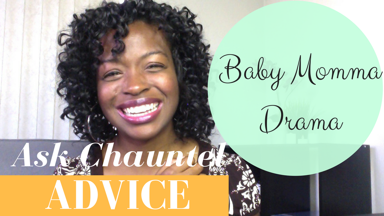Baby Momma Drama – Relationship Advice – Happy Relationship