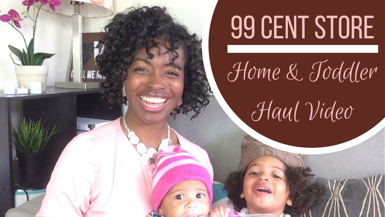 Mommy Haul Video – Cheap Toddler Products – 99 Cent Store Haul
