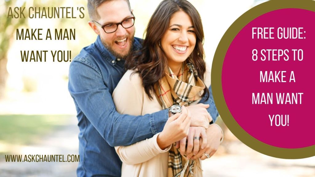 Download Free Guide: 8 Steps to Make a Good Man Want You!