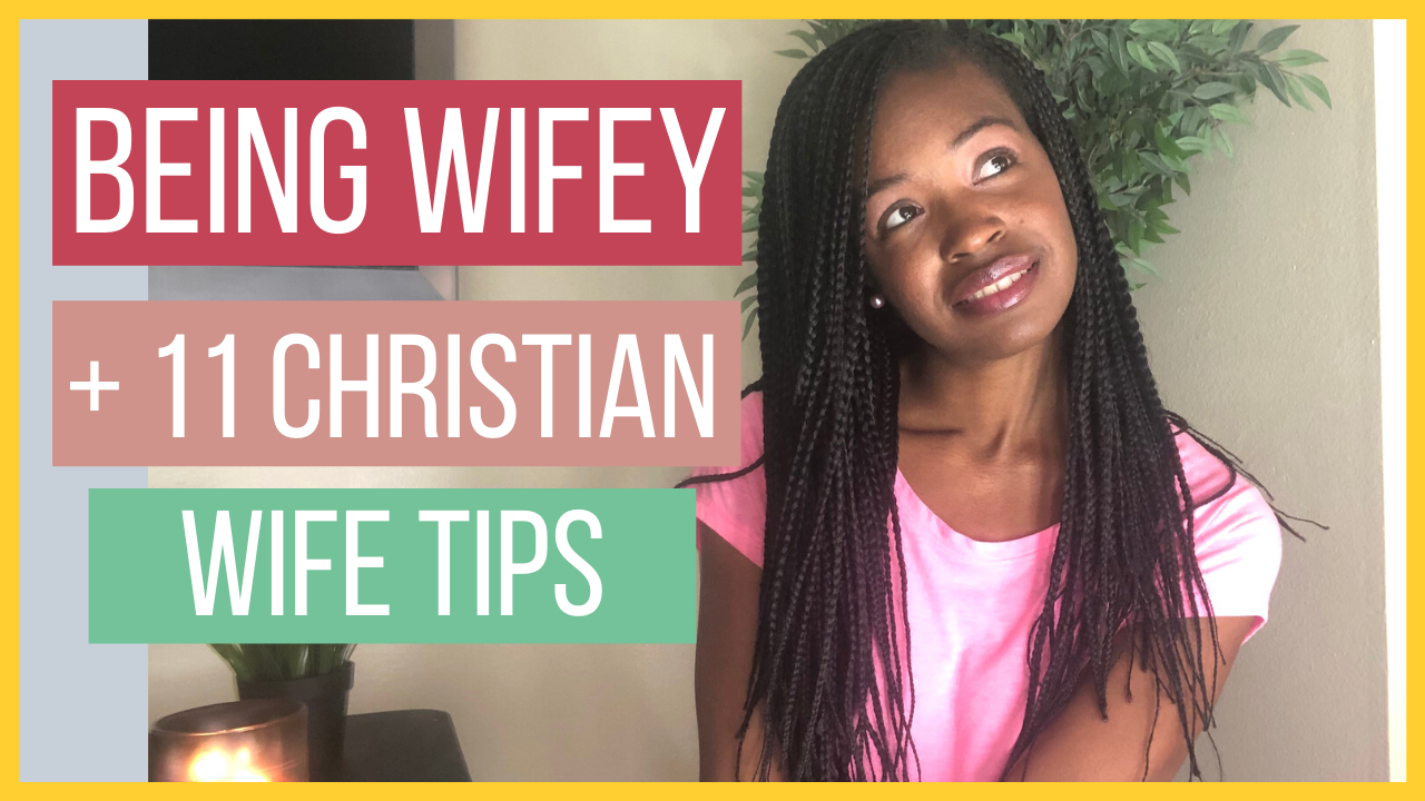 BEING A YOUNG TRADITIONAL CHRISTIAN WIFE