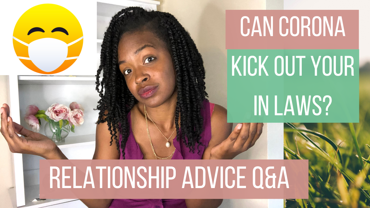 DATING RELATIONSHIPS AND SOCIAL DISTANCING ADVICE FOR WOMEN – MARRIAGE CORONA & Your Mother in Law