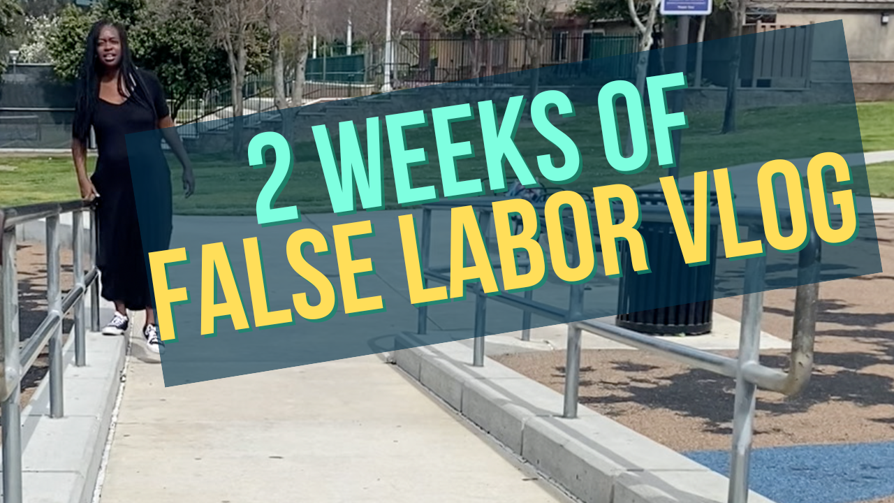 CONFUSING FALSE LABOR – PAINFUL BRAXTON HICKS – 36 to 38 WEEK NATURAL PREGNANCY VLOG